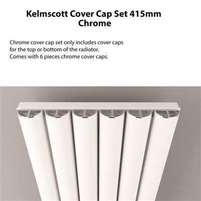 Kelmscott Cover Cap Set 415mm Chrome